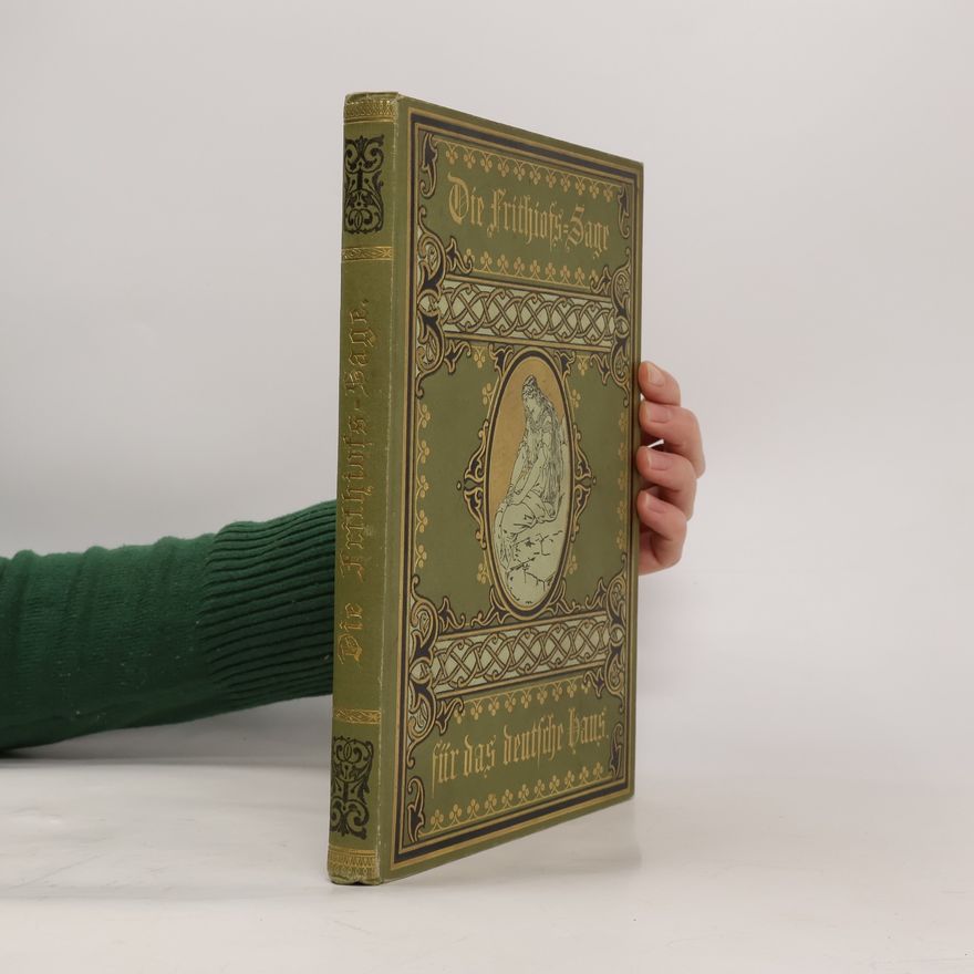 Emil Engelmann Die Frithiofs-Sage für das deutsche Haus