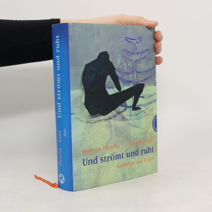 Heinrich Pleticha Und strömt und ruht