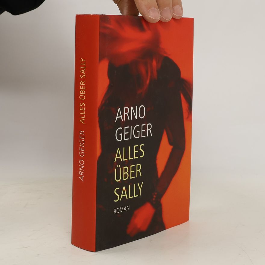 Arno Geiger Alles über Sally