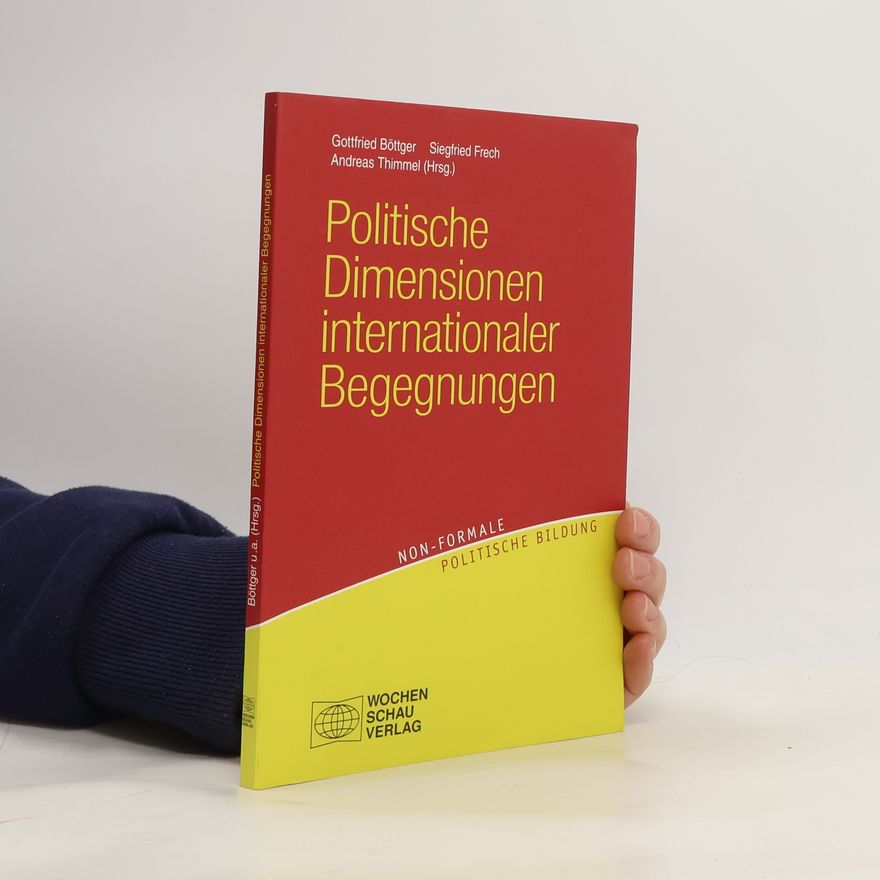 Gottfried Böttger Politische Dimensionen internationaler Begegnungen