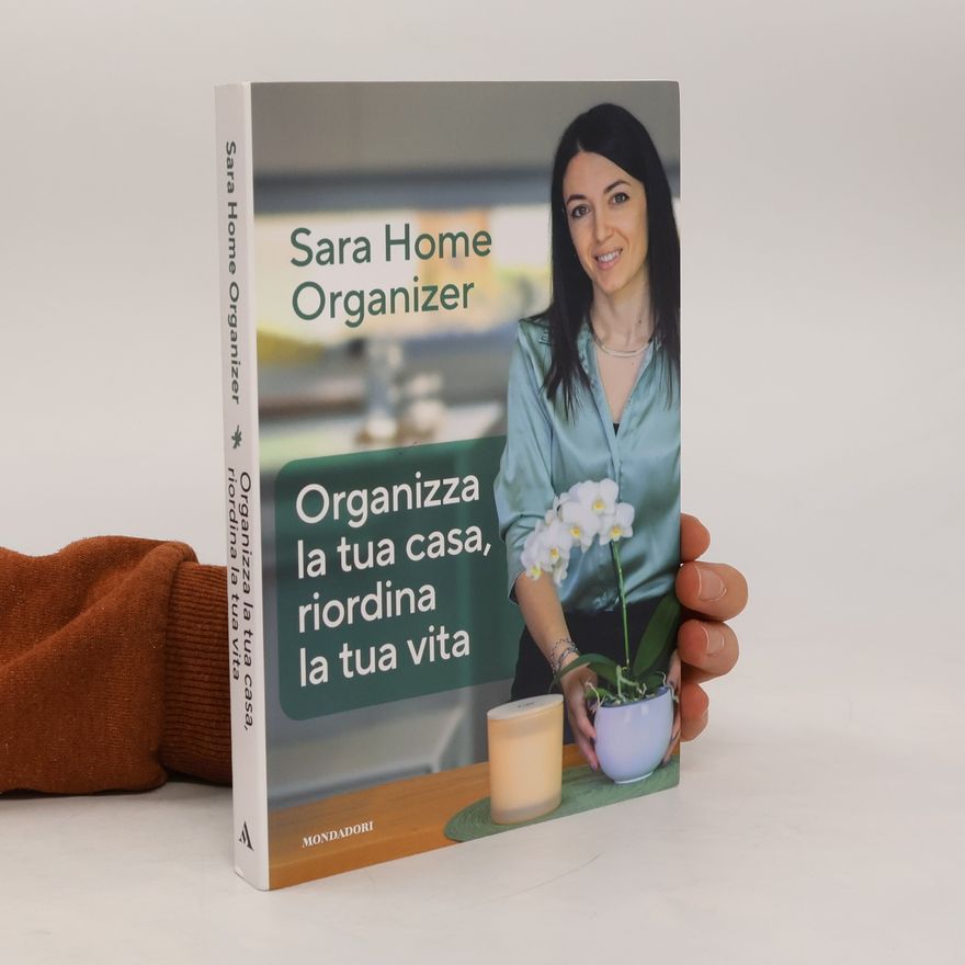 Sara Home Organizer Organizza la tua casa, riordina la tua vita