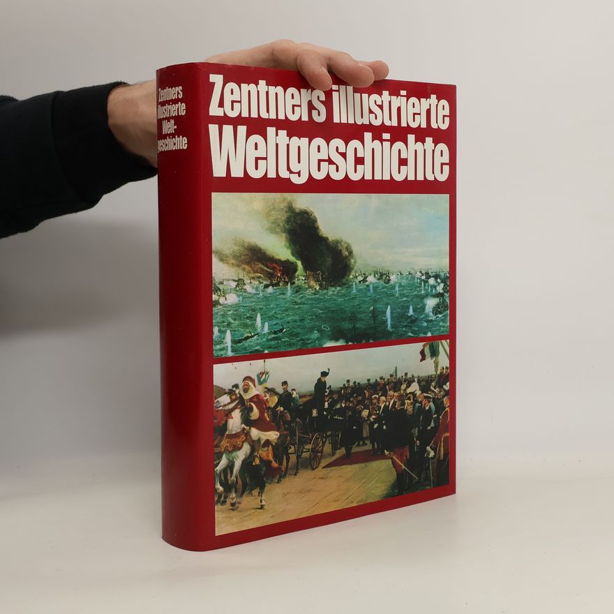 Christian Zentner Zentners illustrierte Weltgeschichte