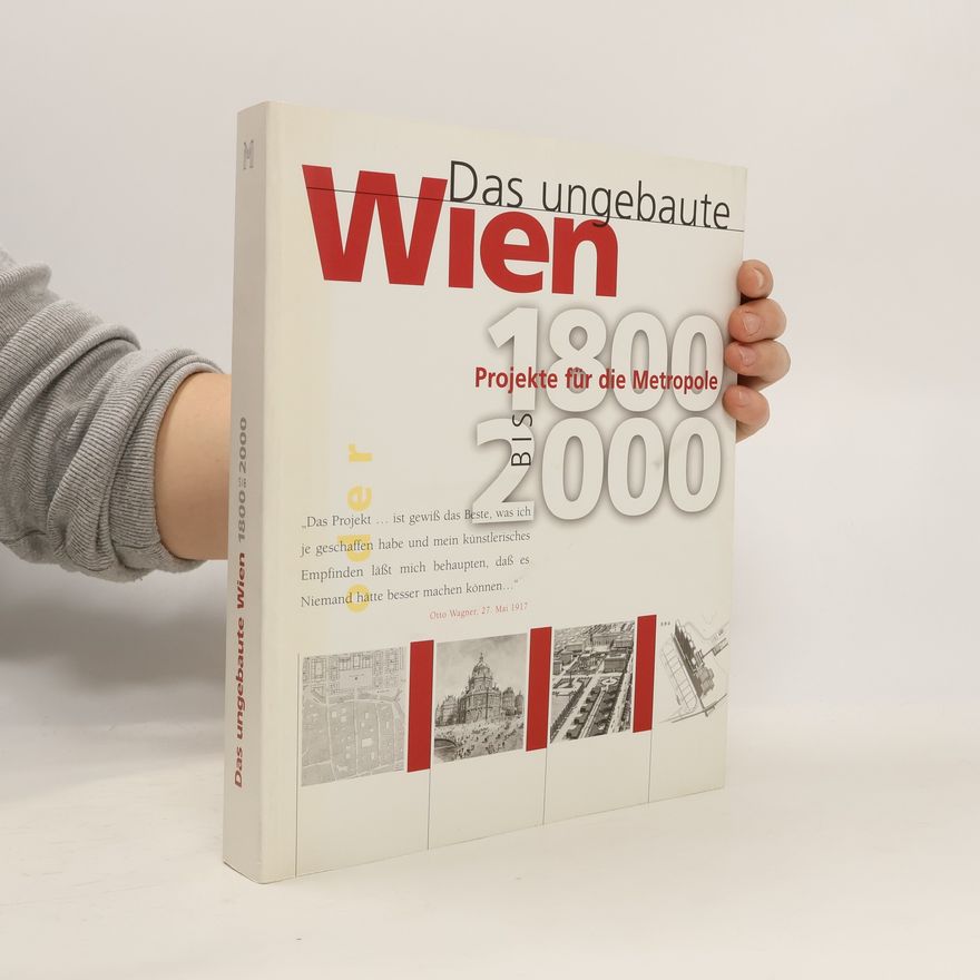 Autorenkollektiv Das ungebaute Wien 1800-2000