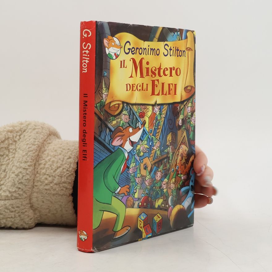 Elisabetta Dami Geronimo Stilton: Il mistero degli elfi. Ediz. illustrata