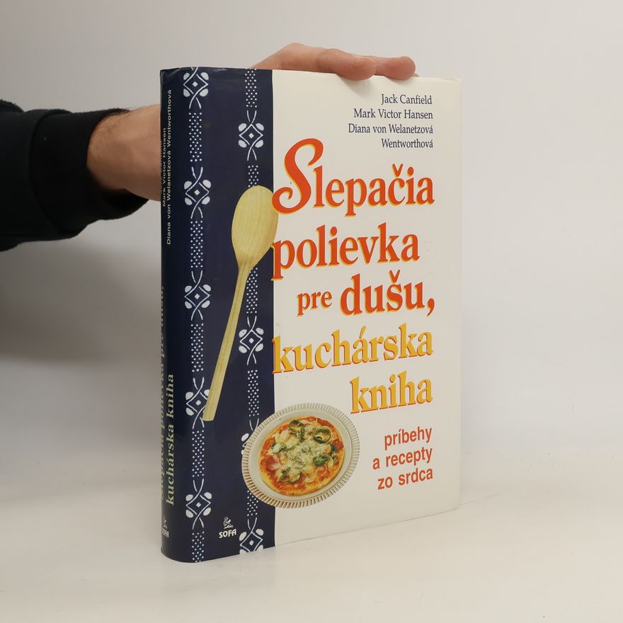 Mark Victor Hansen Slepačia polievka pre dušu, kuchárska kniha