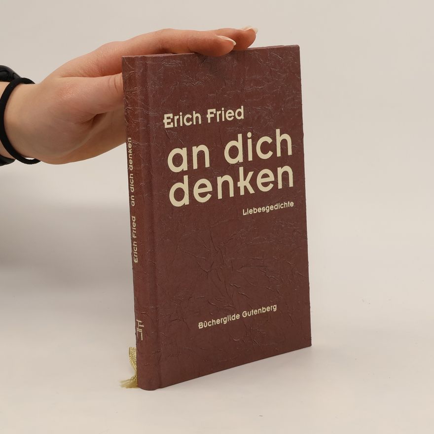 Erich Fried An dich denken