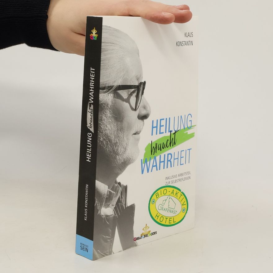 Klaus Konstantin Heilung braucht Wahrheit
