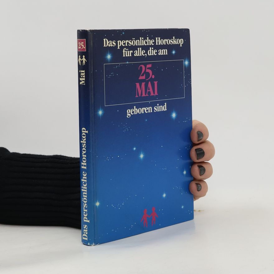 Kolektiv autorů Das persönliche Horoskop für alle, die am 25. Mai geboren sind