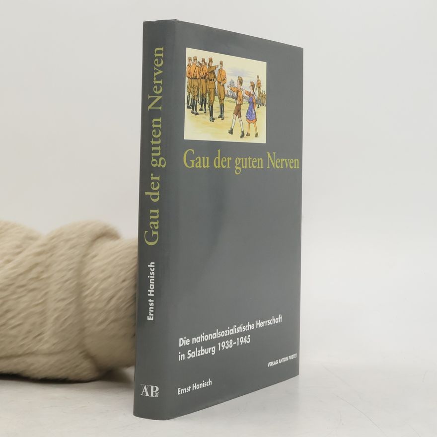 Ernst Hanisch Gau der guten Nerven