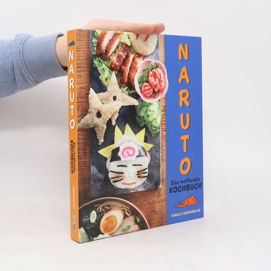 Danielle Baghernejad Naruto - das inoffizielle Kochbuch