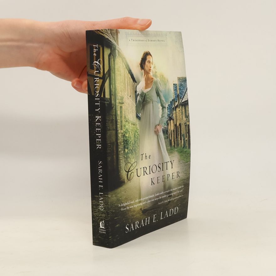 Sarah E. Ladd Treasures of Surrey - 1: The Curiosity Keeper