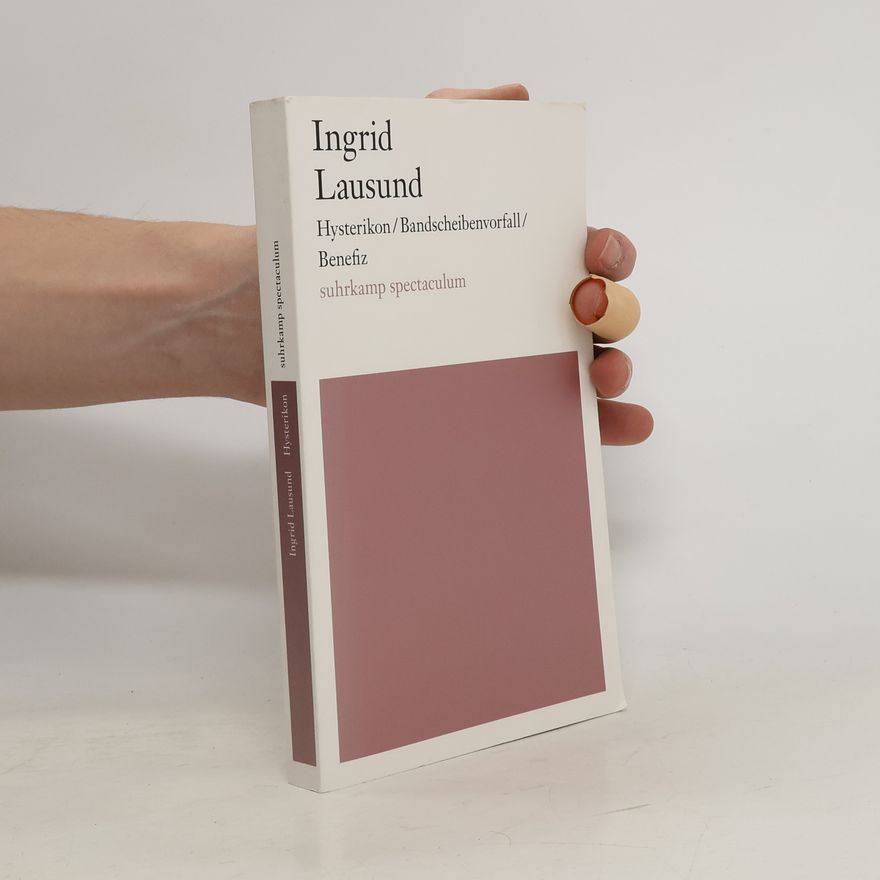 Ingrid Lausund Hysterikon / Bandscheibenvorfall / Benefiz