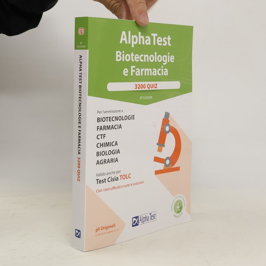 Giuseppe Vottari TestUniversitari: Alpha Test. Biotecnologie e farmacia. 3200 quiz
