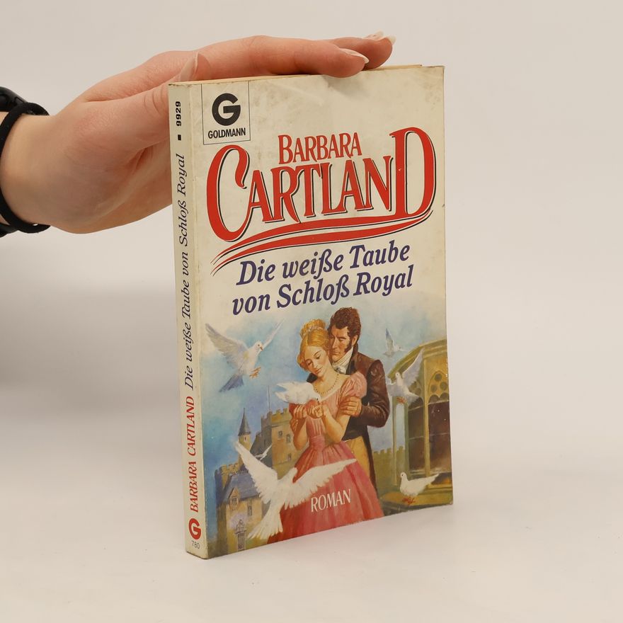 Barbara Cartland Die weisse Taube von Schloss Royal