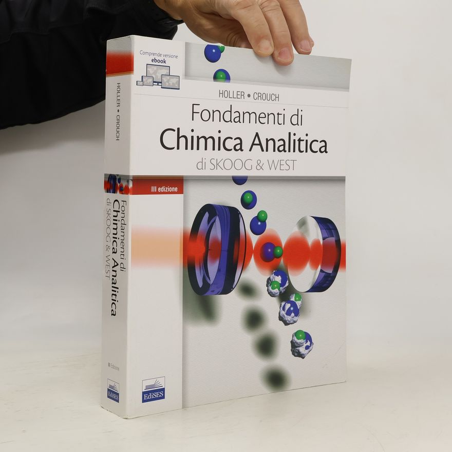 Stanley R. Crouch Fondamenti di chimica analitica di Skoog e West - III edizione