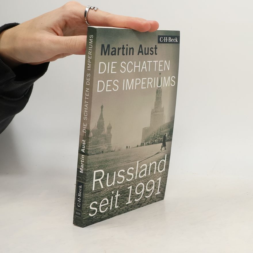 Martin Aust Die Schatten des Imperiums