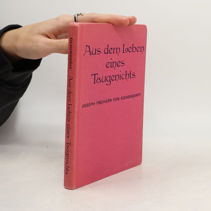Joseph von Eichendorff Aus dem Leben eines Taugenichts