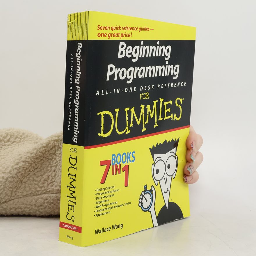 Wallace Wang Beginning Programming All-in-One Desk Reference For Dummies