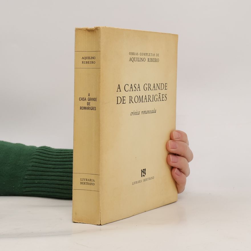 Aquilino Ribeiro A casa grande de Romarigães