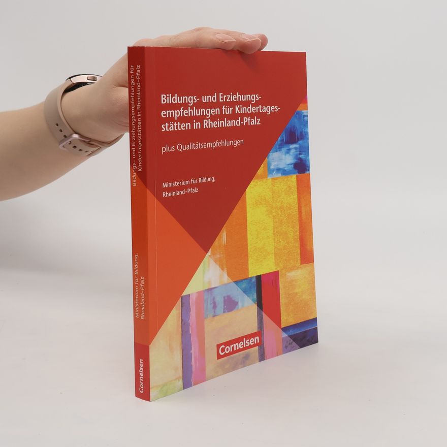 Autorenkollektiv Bildungs- und Erziehungspläne / Bildungs- und Erziehungsempfehlungen für Kindertagesstätten in Rheinland-Pfalz