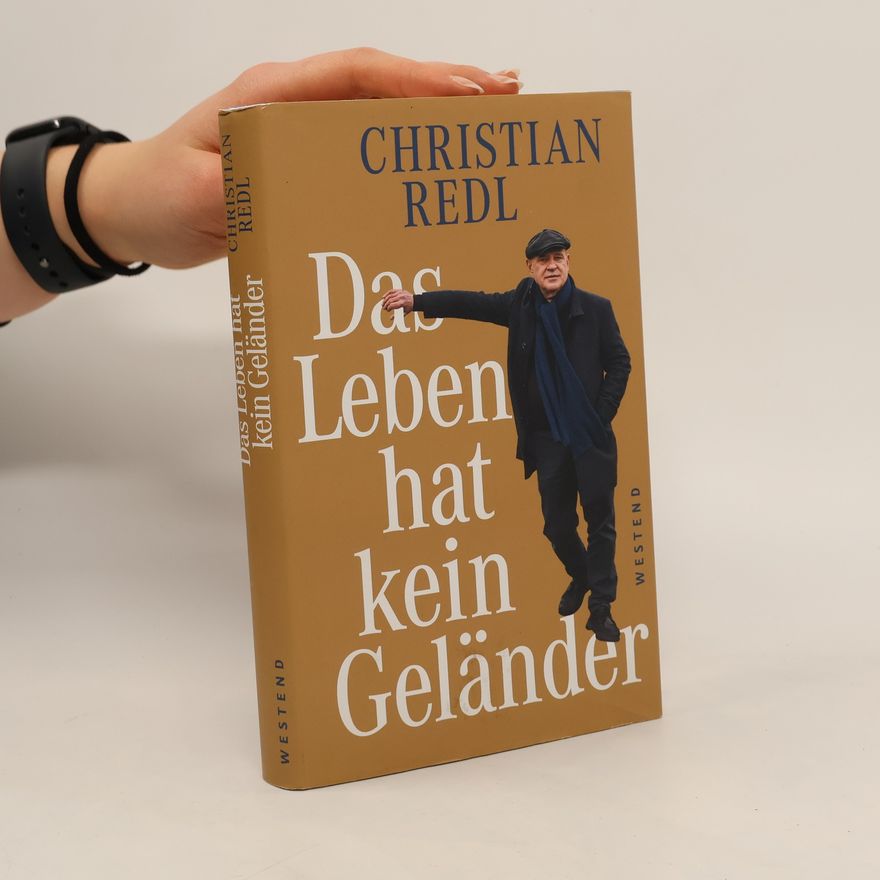 Christian Redl Das Leben hat kein Geländer