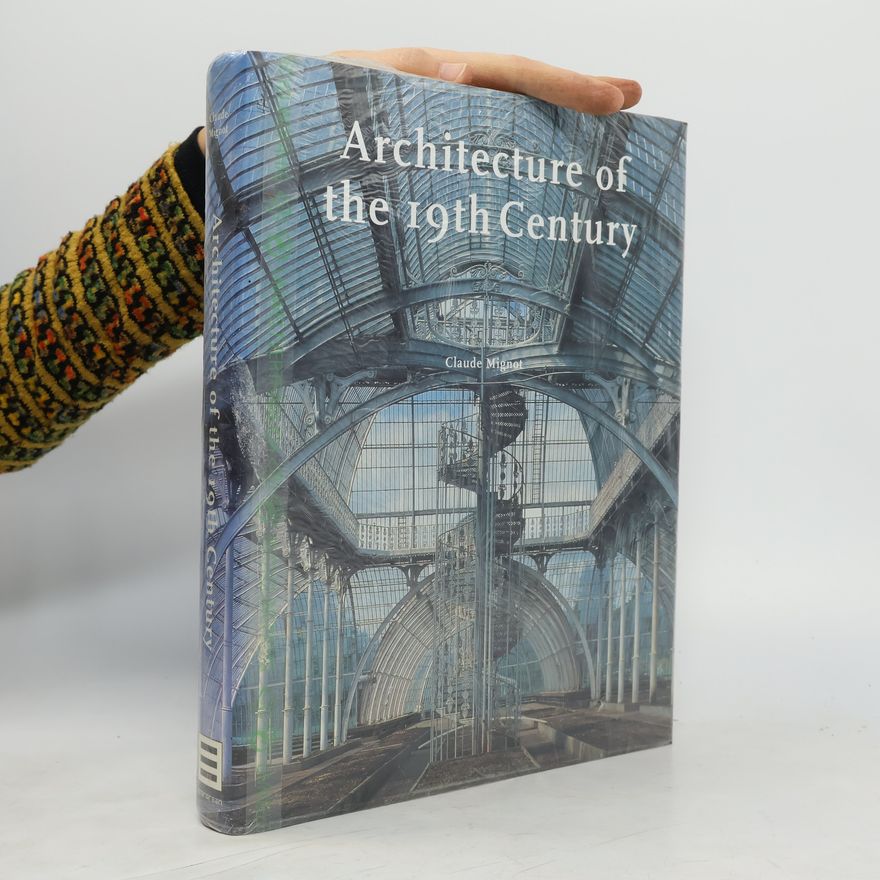 Claude Mignot Architecture of the 19th Century