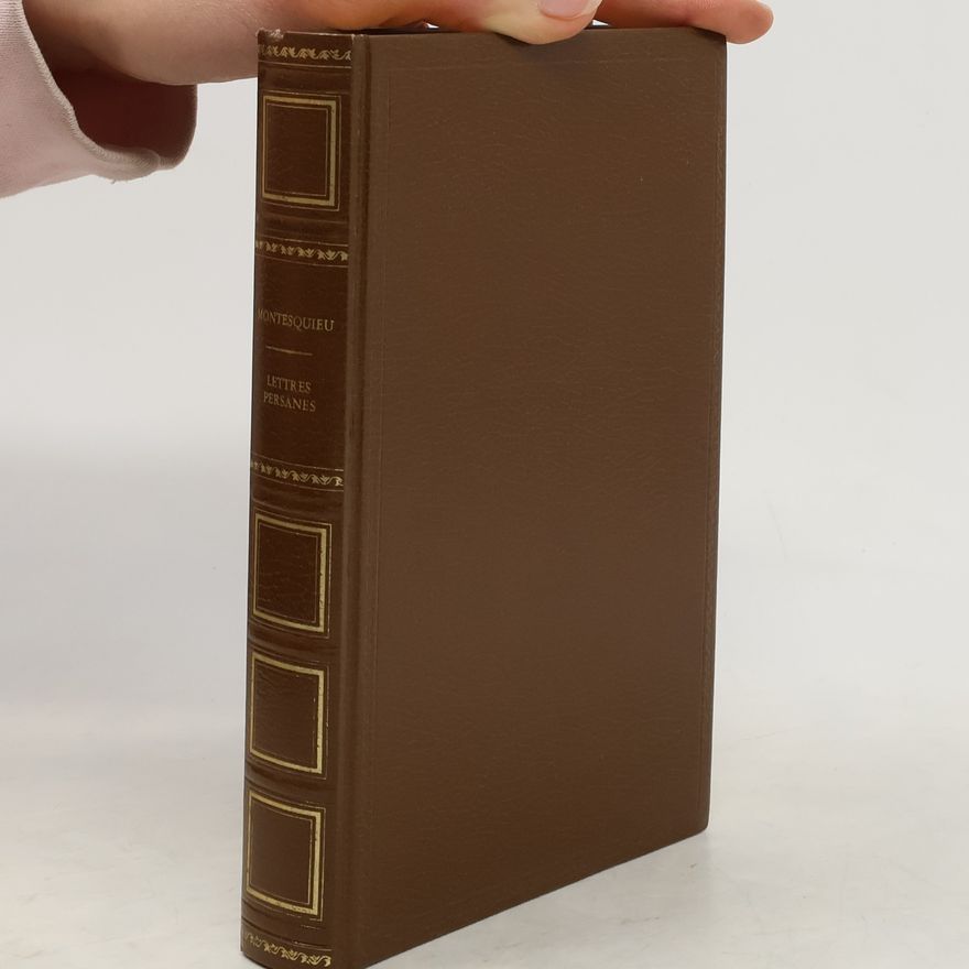 Charles de Secondat, Baron de Montesquieu Lettres persanes
