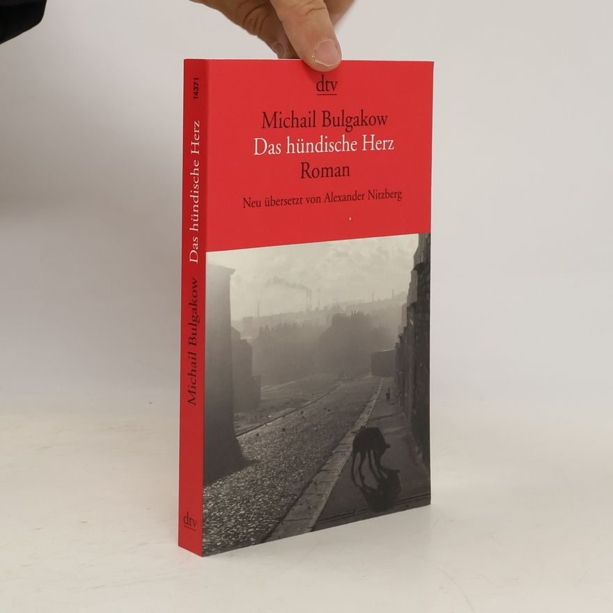 Michail Afanasjevič Bulgakov Das hündische Herz