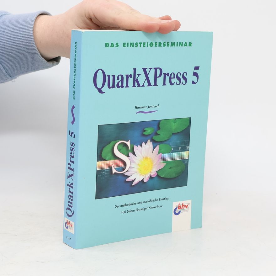 Hartmut Jentzsch Das Einsteigerseminar QuarkXPress 5