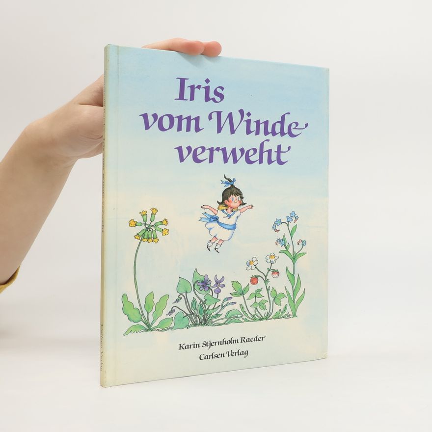 Karin Stjernholm Raeder Iris vom Winde verweht