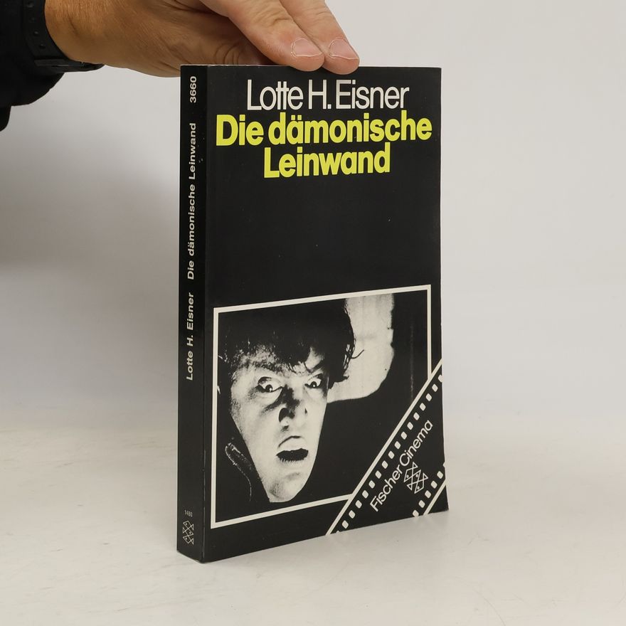 Lotte H. Eisner Die dämonische Leinwand