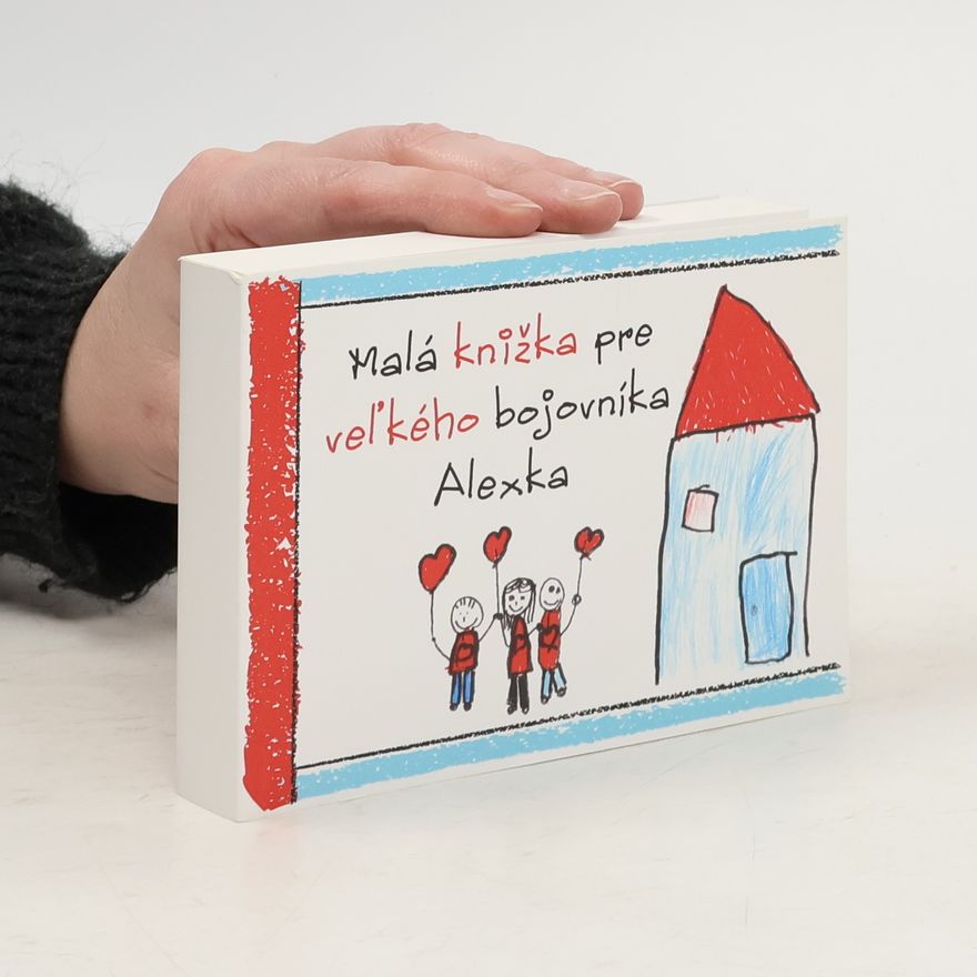 AA.VV. Malá knižka pre vel´kého bojovníka Alexka