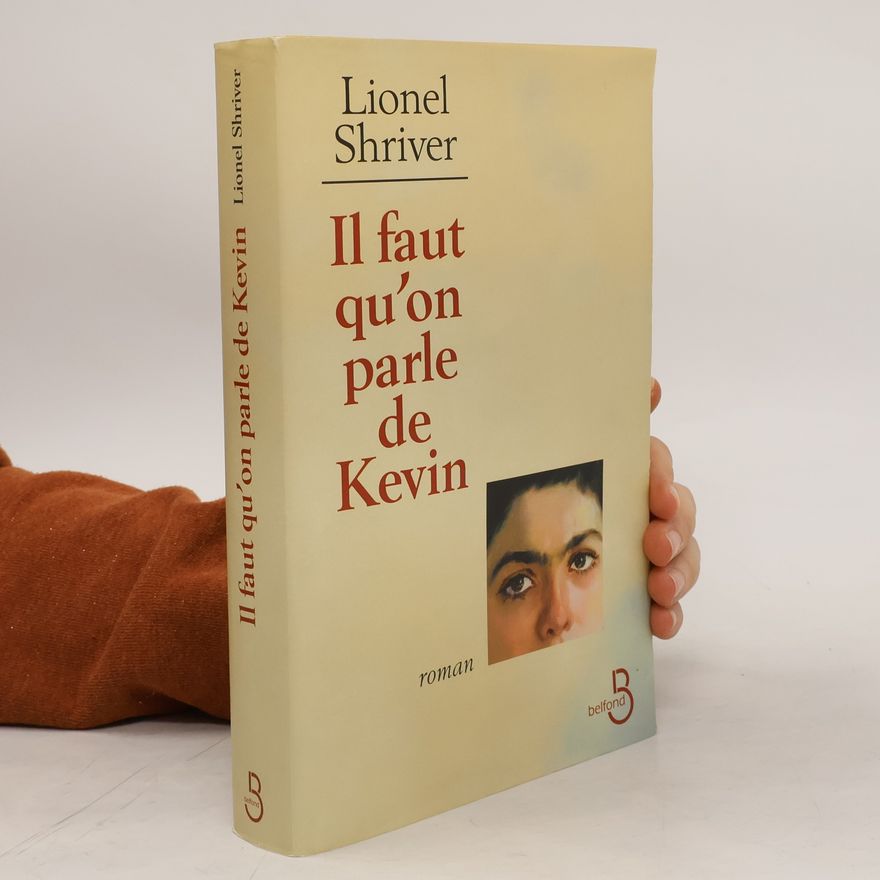 Lionel Shriver Il faut qu'on parle de Kevin