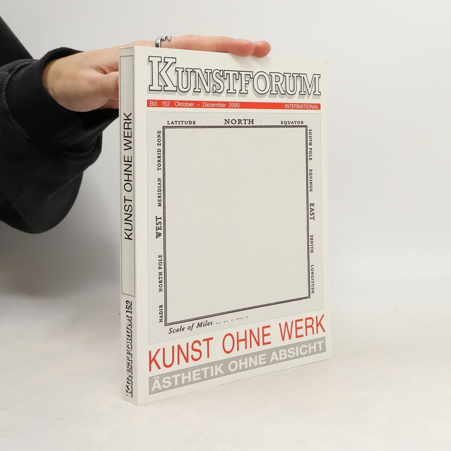 Collectif d'auteurs Kunstforum. Kunst Ohne Werk Ästhetik Ohne Absicht