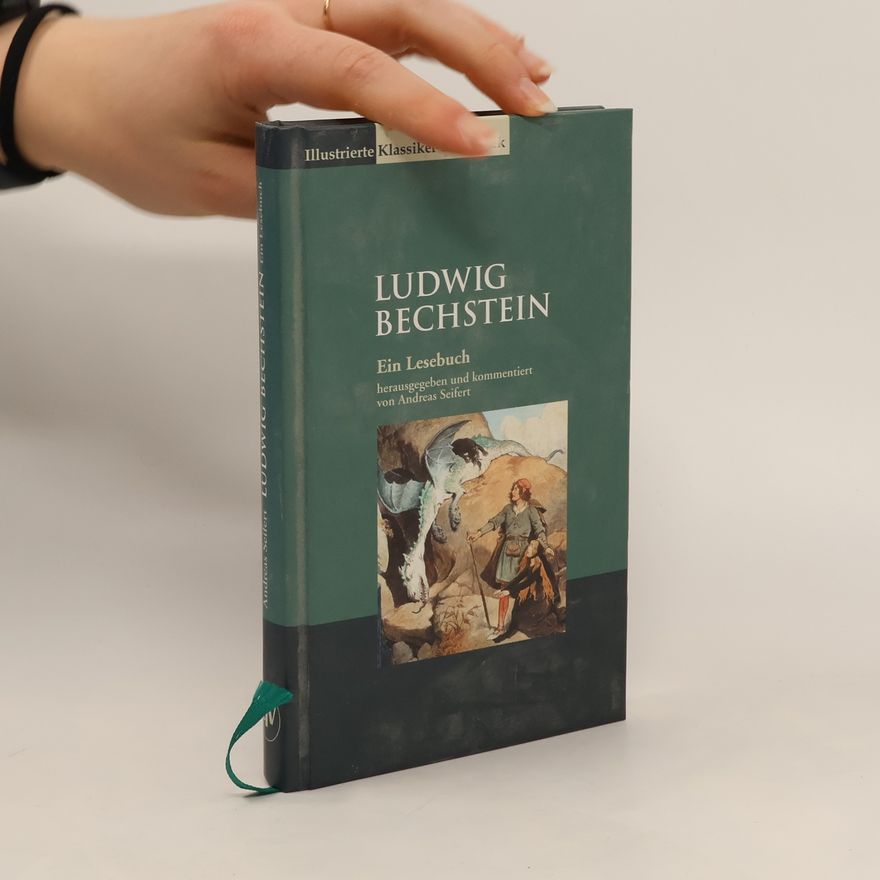 Andreas Seifert Ludwig Bechstein, Ein Lesebuch