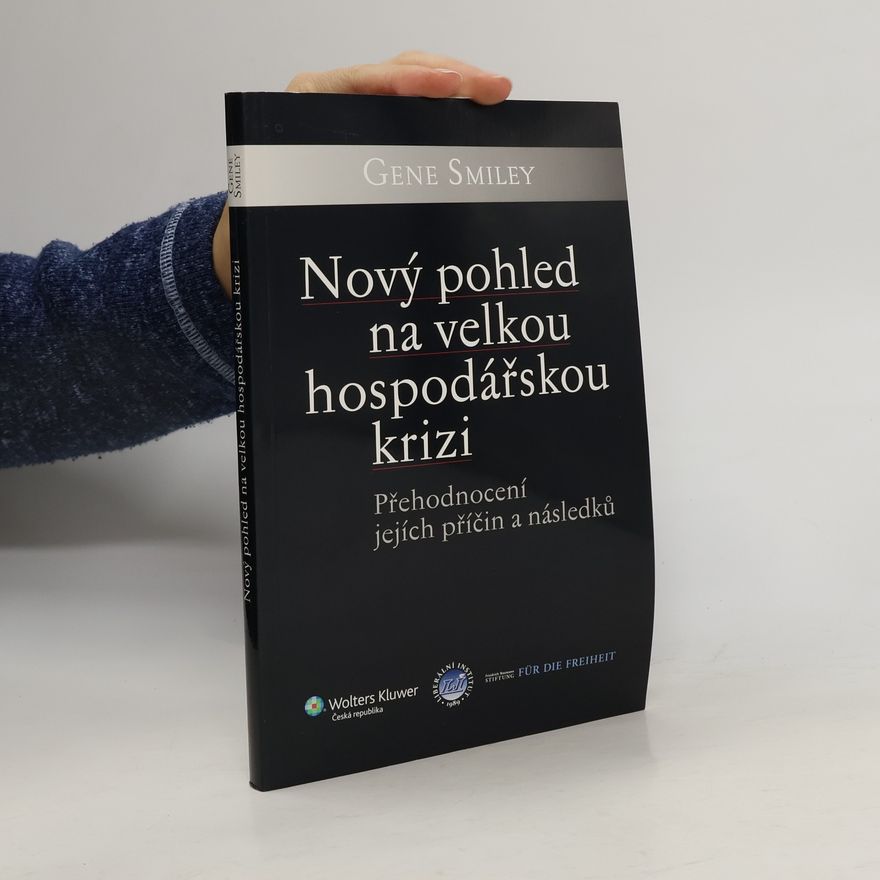 Gene Smiley Nový pohled na velkou hospodářskou krizi
