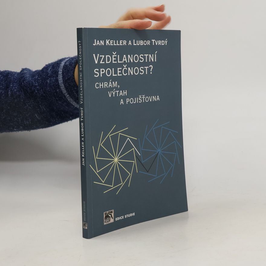 Lubor Hruška Tvrdý Vzdělanostní společnost? Chrám, výtah a pojišťovna