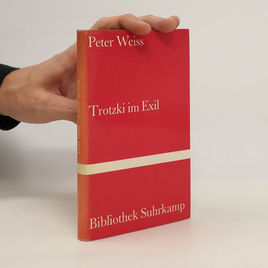 Peter Weiss Trotzki im Exil