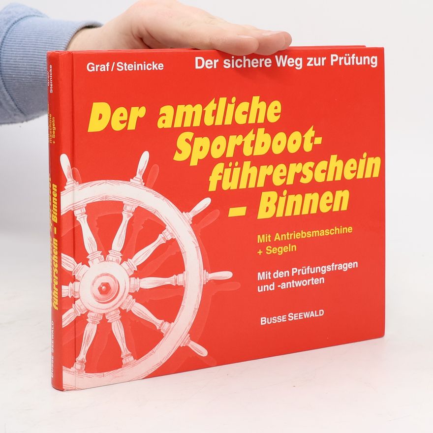 Kurt Graf Der amtliche Sportbootführerschein - Binnen - der Bundesrepublik Deutschland