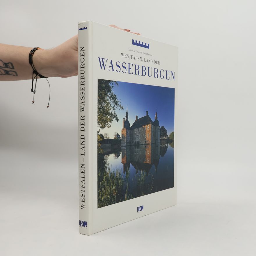 Rainer A. Krewerth Westfalen - Land der Wasserburgen