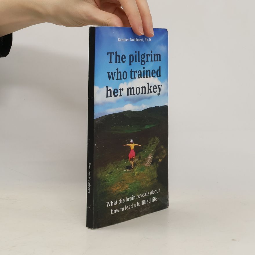 Karolien Notebaert The Pilgrim Who Trained Her Monkey