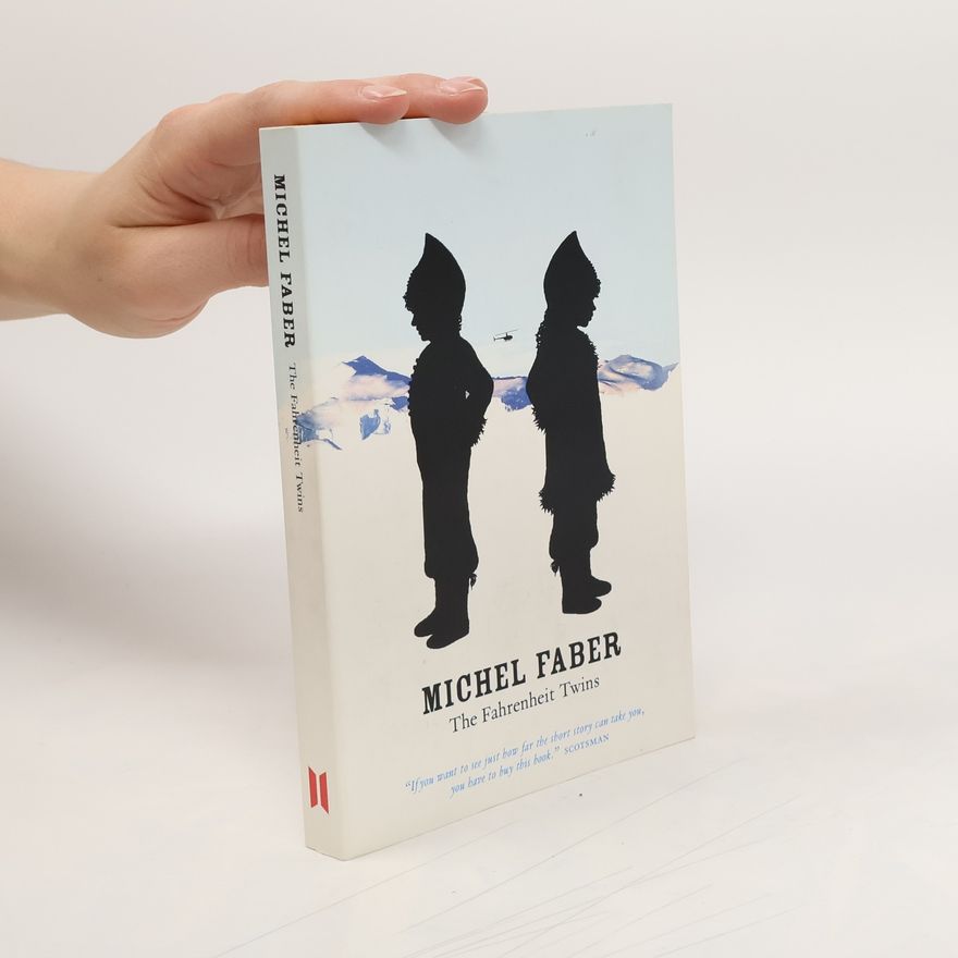 Michel Faber The Fahrenheit Twins and Other Stories