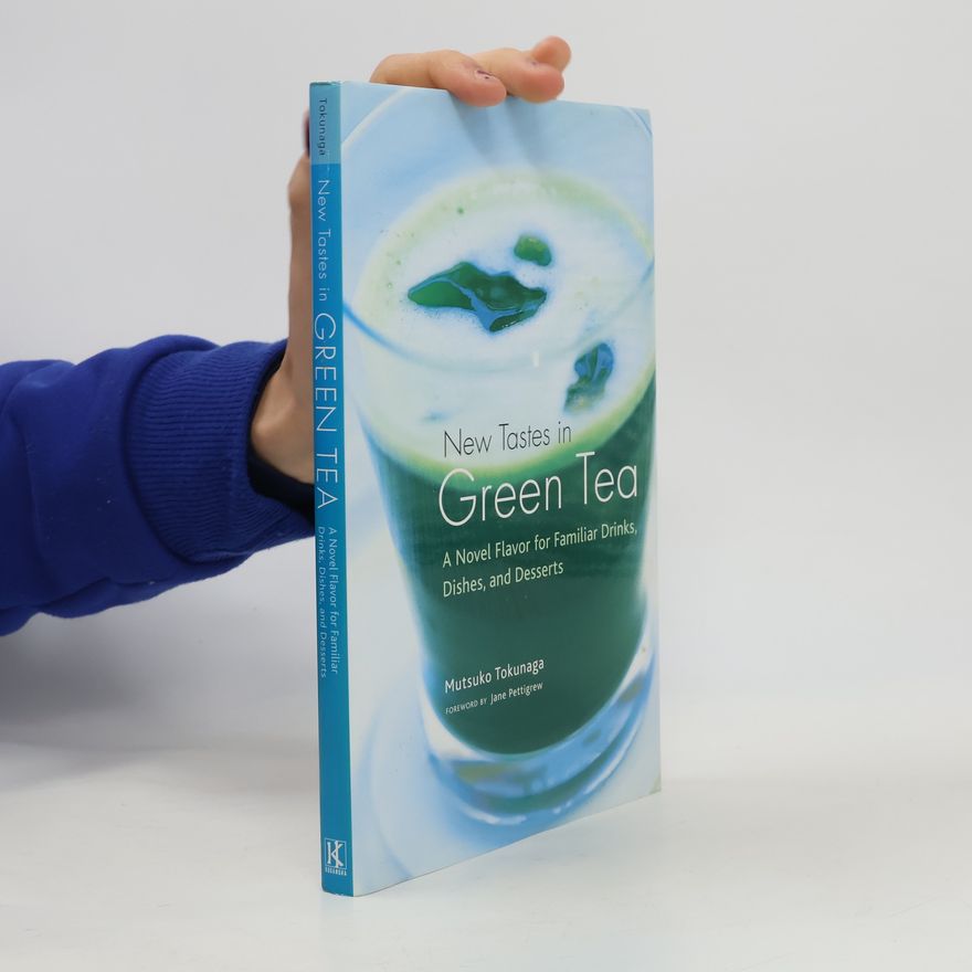 Mutsuko Tokunaga New Tastes in Green Tea