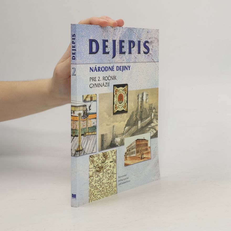 Kolektív autorov Dejepis. Národné dejiny pre 2. ročník gymnázií