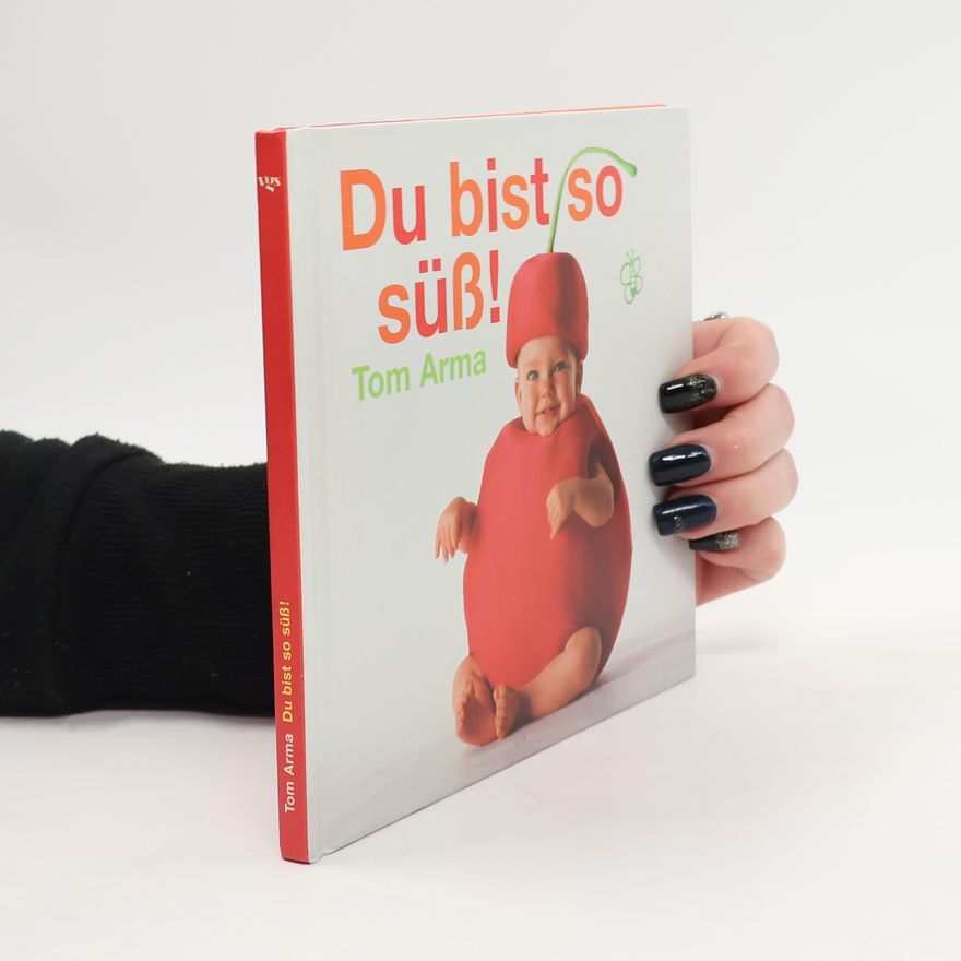 Tom Arma Du bist so süß!