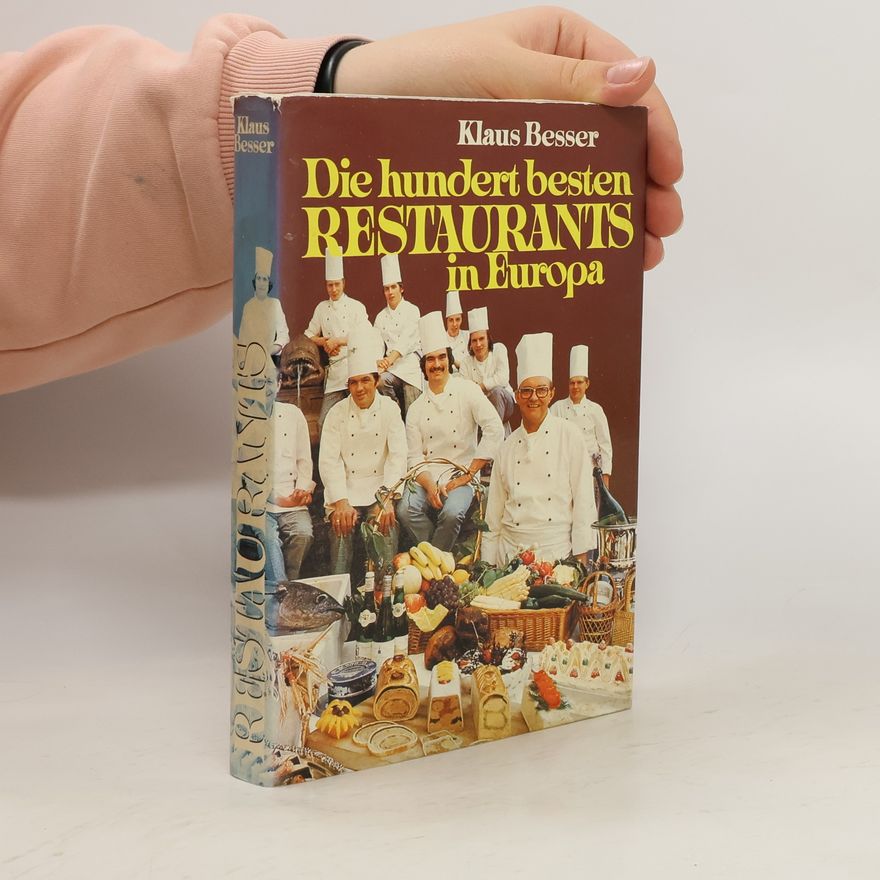 Klaus Besser Die hundert besten Restaurants in Europa