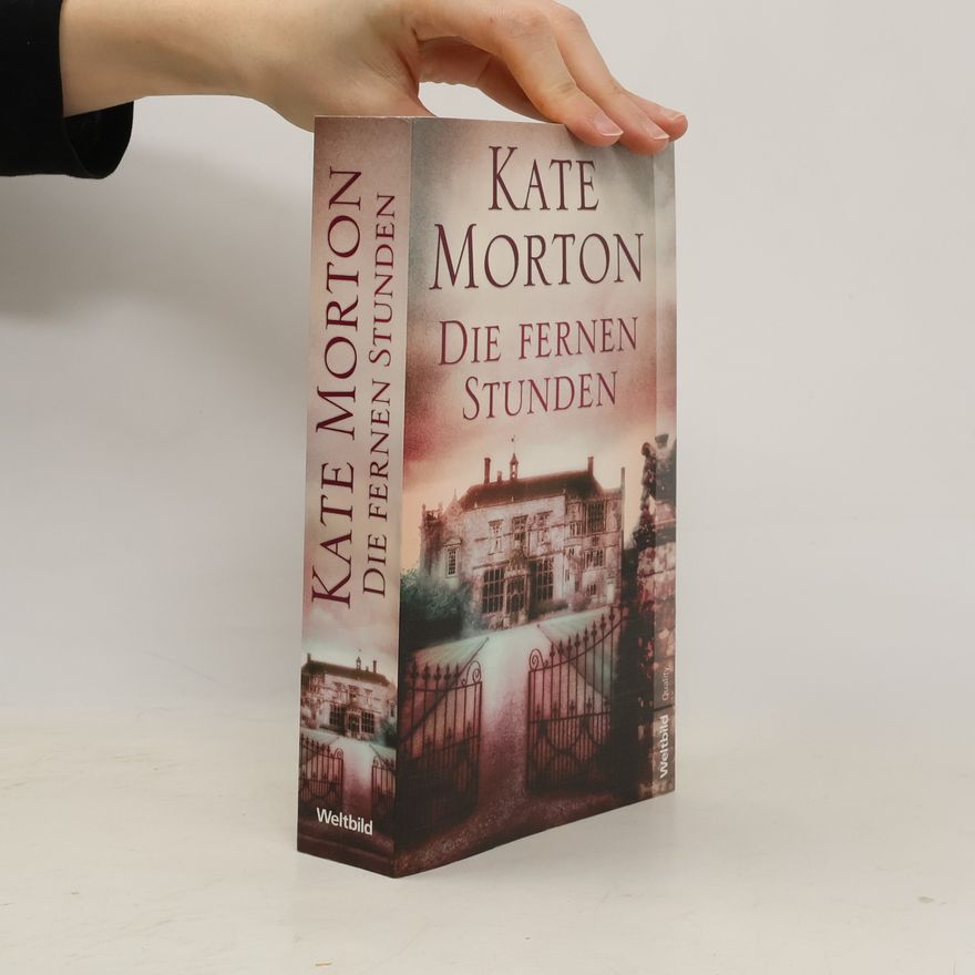 Kate Morton Die fernen Stunden