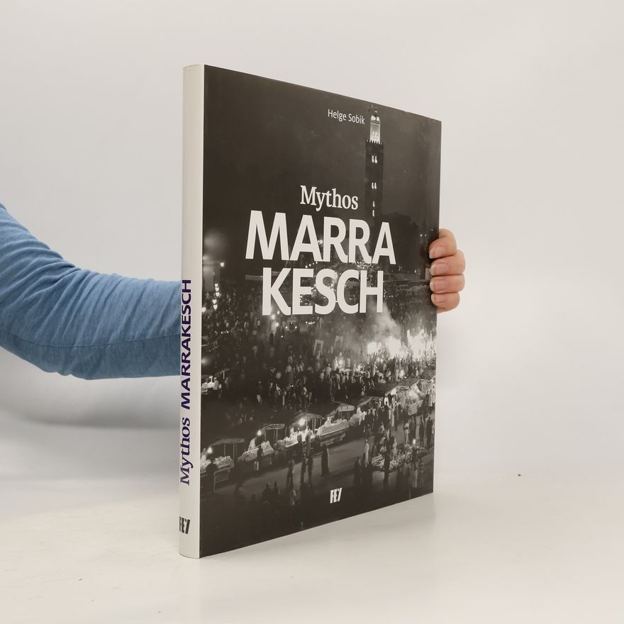 Helge Sobik Mythos Marrakesch