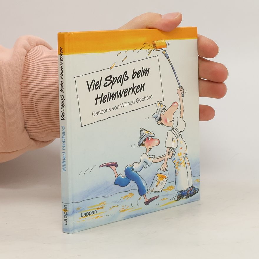 Wilfried Gebhard Viel Spass beim Heimwerken