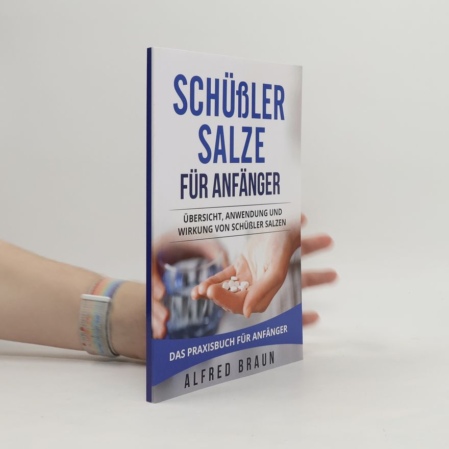Alfred Braun Schüßler Salze für Anfänger